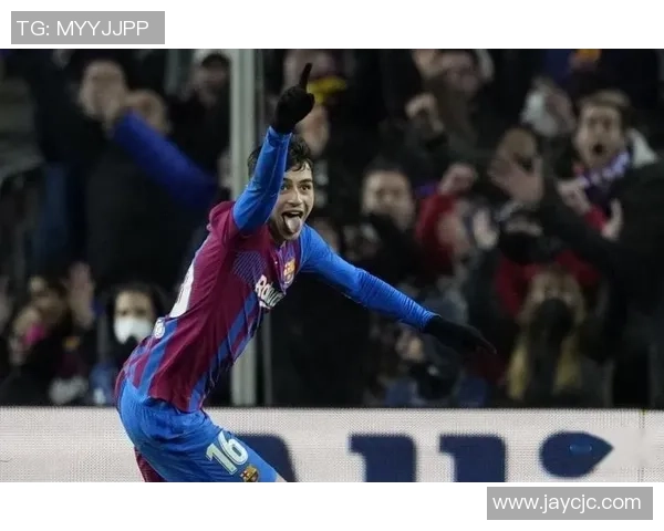 佩德里在西甲赛场的惊艳表现如何连续三场助攻创造历史